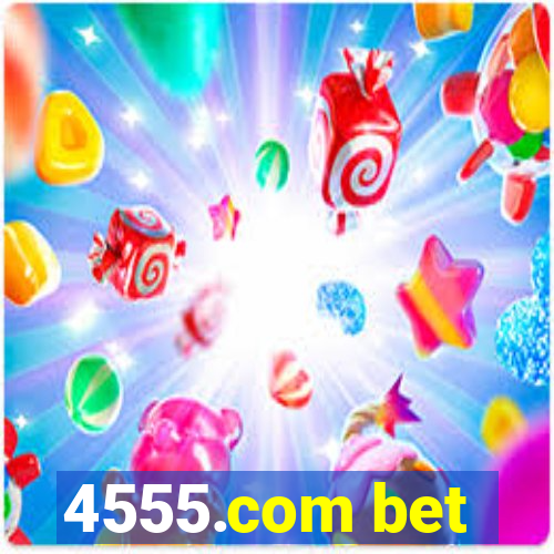 4555.com bet